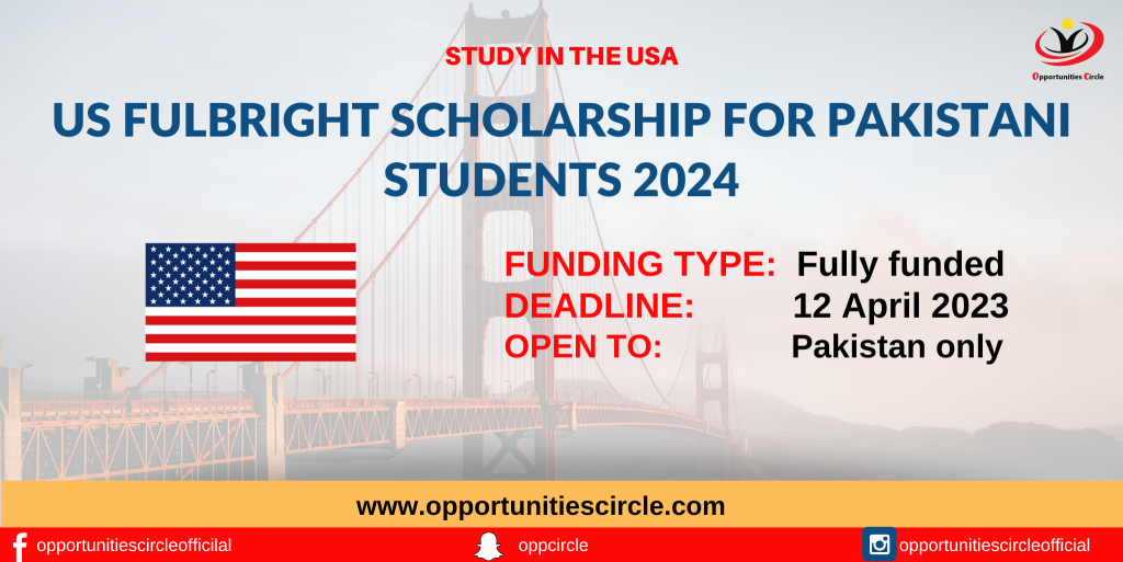 US Fulbright Scholarship for Pakistani Students 2024 Fully Funded